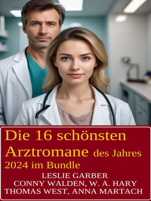 cover image of Die 16 schönsten Arztromane des Jahres 2024 im Bundle